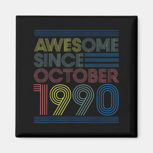 Awesome Since October 1990 Bday Gifts 32nd Magnet