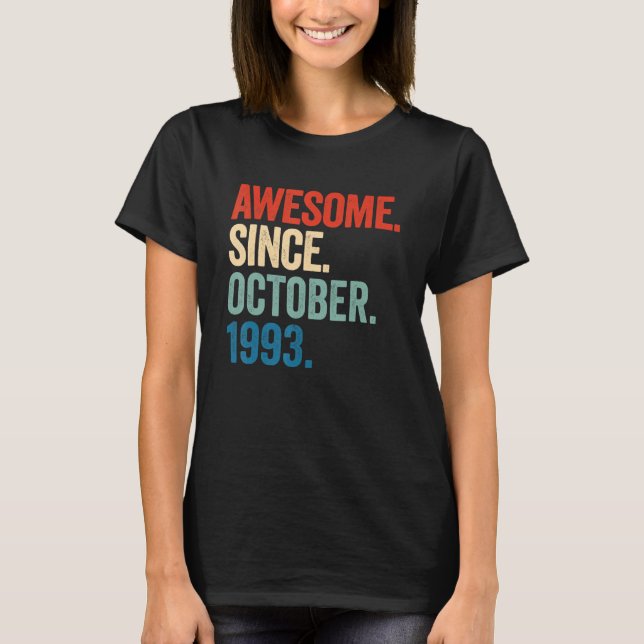 Awesome Since October 1993 29th Birthday  29 Years T-Shirt (Front)