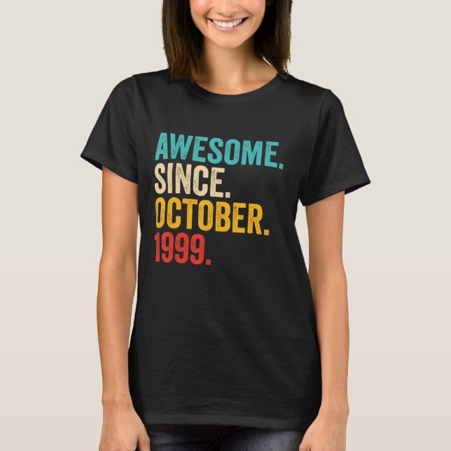 Awesome Since October 1999 23 Years Old  23rd Birt T-Shirt (Front)