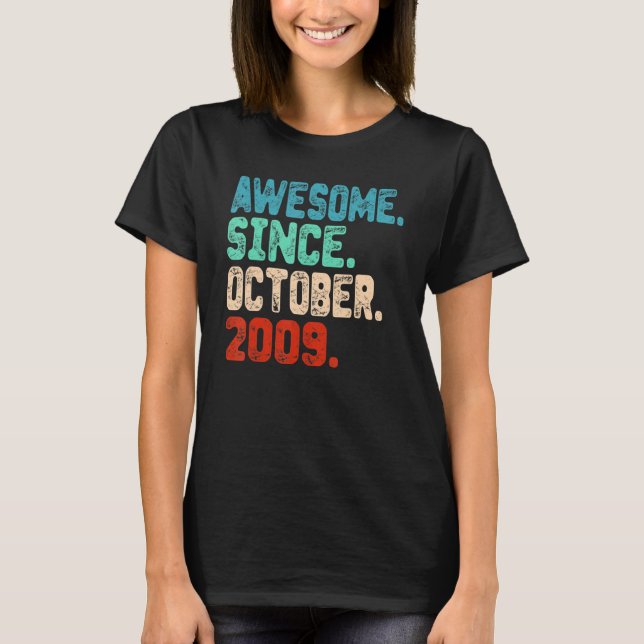 Awesome Since October 2009 13 Year Old 13th Birthd T-Shirt (Front)