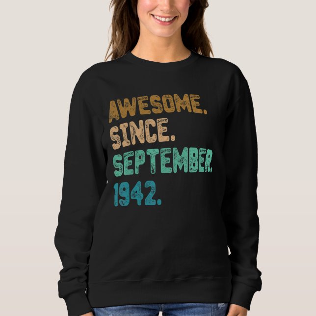 Awesome Since September 1942 Vintage 80th Birthday Sweatshirt (Front)