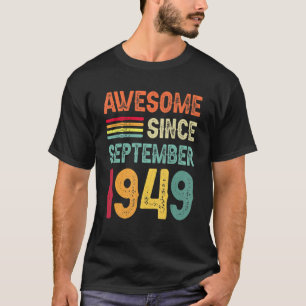 Awesome Since September 1949 73rd Birthday 73 Year T-Shirt