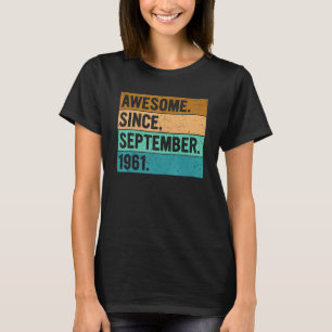 Awesome Since September 1961 61 Years Old  61st Bi T-Shirt