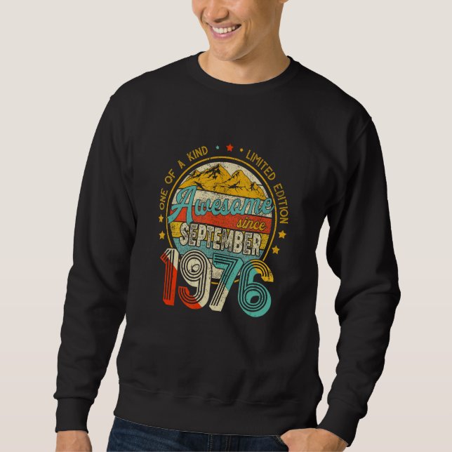 Awesome Since September 1976 One Of A Kind Sweatshirt (Front)