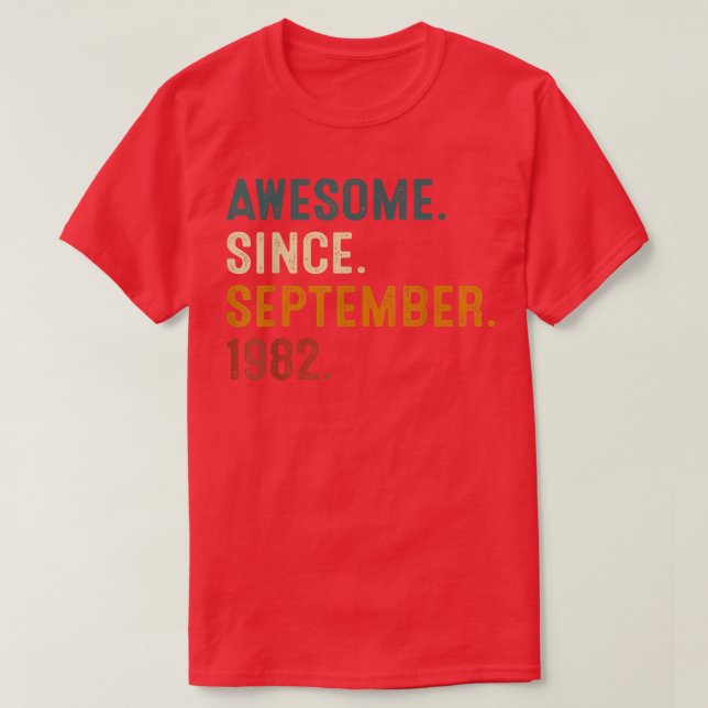 Awesome Since September 1982 40th Birthday 40 Year T-Shirt (Design Front)