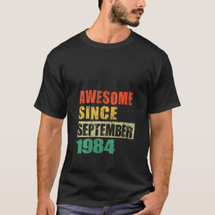 Awesome Since September 1984 40 Years Old 40th Bir T-Shirt