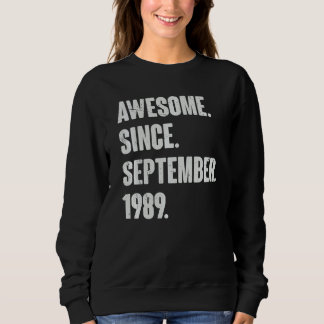 Awesome Since September 1989 33 Year Old 33rd Birt Sweatshirt