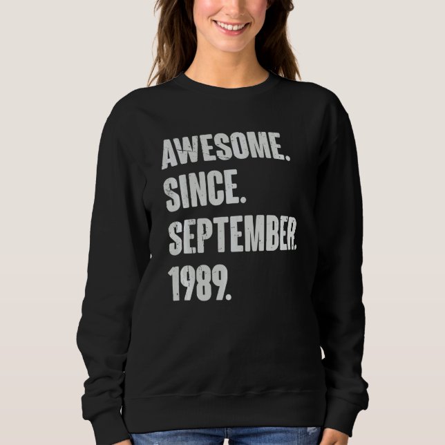 Awesome Since September 1989 33 Year Old 33rd Birt Sweatshirt (Front)