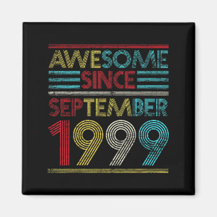 Awesome Since September 1999 Bday Gifts 23rd Magnet