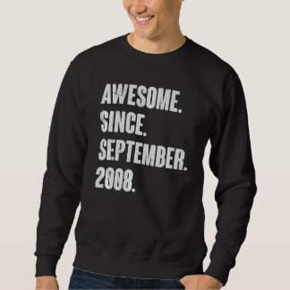 Awesome Since September 2008 14 Year Old 14th Birt Sweatshirt