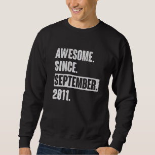 Awesome Since September 2011 11 Year Old 11th Bir Sweatshirt