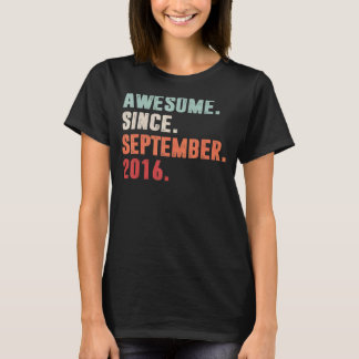 Awesome Since September 2016 6th Birthday  6 Years T-Shirt