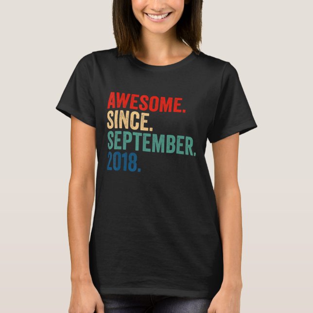 Awesome Since September 2018 4th Birthday  4 Years T-Shirt (Front)