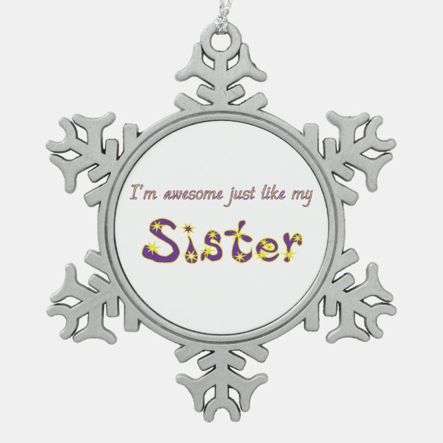 Awesome Sister Snowflake Pewter Christmas Ornament (Front)