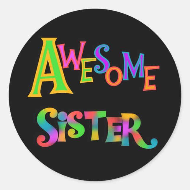 Awesome Sister T-shirts and Gifts Classic Round Sticker (Front)