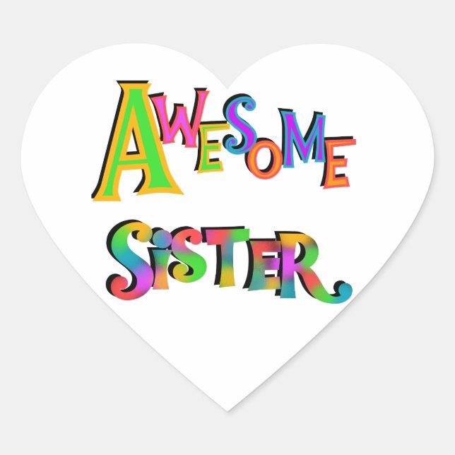 Awesome Sister T-shirts and Gifts Heart Sticker (Front)