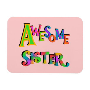 Awesome Sister T-shirts and Gifts Magnet
