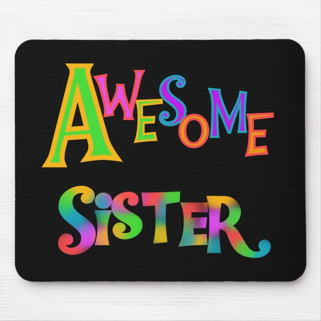 Awesome Sister T-shirts and Gifts Mouse Pad (Front)