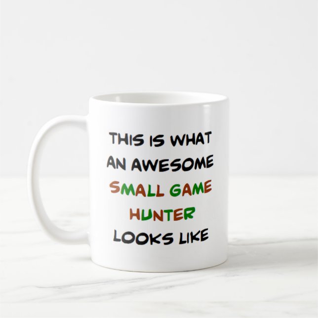 awesome small game hunter coffee mug (Left)