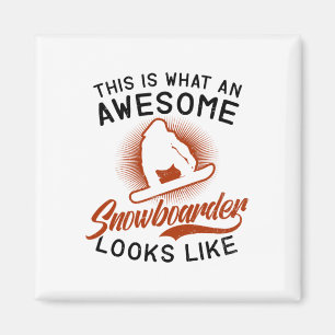 Awesome Snowboarder Looks Like Design Snowboarding Magnet
