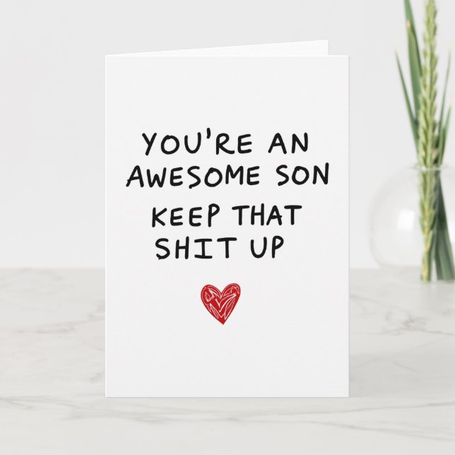 Awesome Son Funny Keep It Up Card (Front)