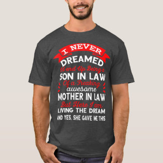 awesome son in law gifts from mother in law 2021 T-Shirt