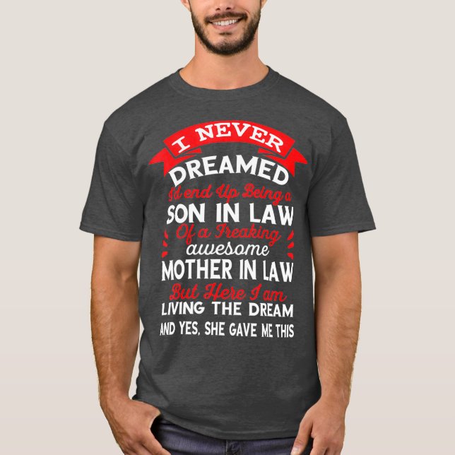 awesome son in law gifts from mother in law 2021 T-Shirt (Front)