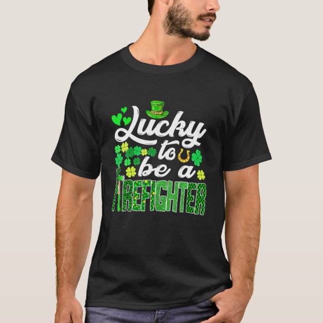 Awesome St. Patricks Day To Be A Firefighter Funny T-Shirt (Front)