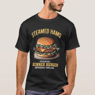 Awesome Steamed Hams Skinner Burger Themed Funny M T-Shirt