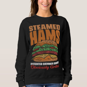 Awesome Steamed Hams Skinner Burger Themed Meme Sweatshirt