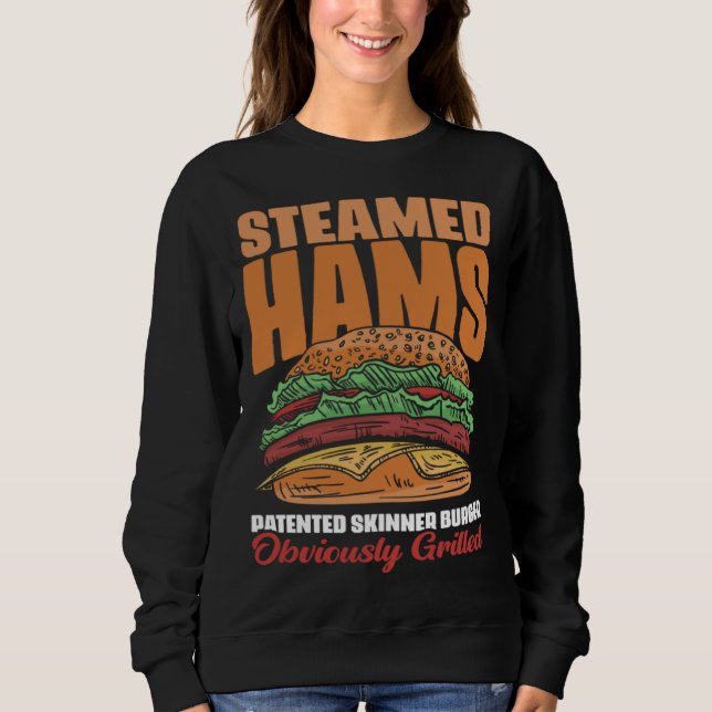 Awesome Steamed Hams Skinner Burger Themed  Meme Sweatshirt (Front)