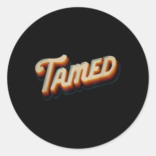 Awesome Tamed in Cool Style for Boys and Girls Classic Round Sticker