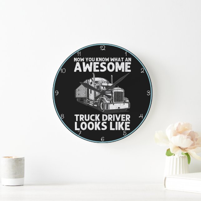 Awesome Truck Driver: See Me Now Large Clock (Home)