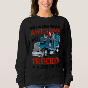 Awesome Trucker American Flag Truck Driver Trucker Sweatshirt