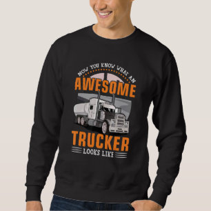Awesome Trucker Semi Truck Driver 18 Wheeler Mecha Sweatshirt
