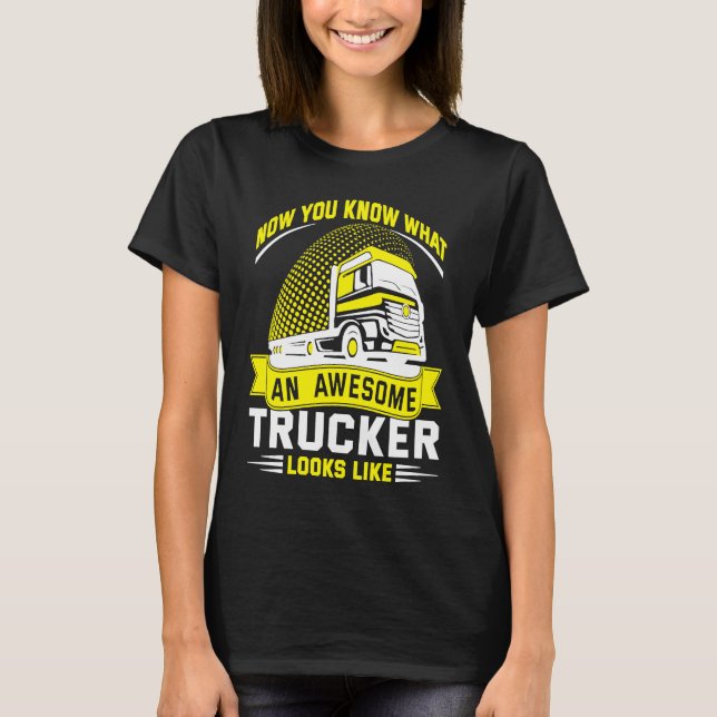 Awesome Trucker  Truck Driver T-Shirt (Front)