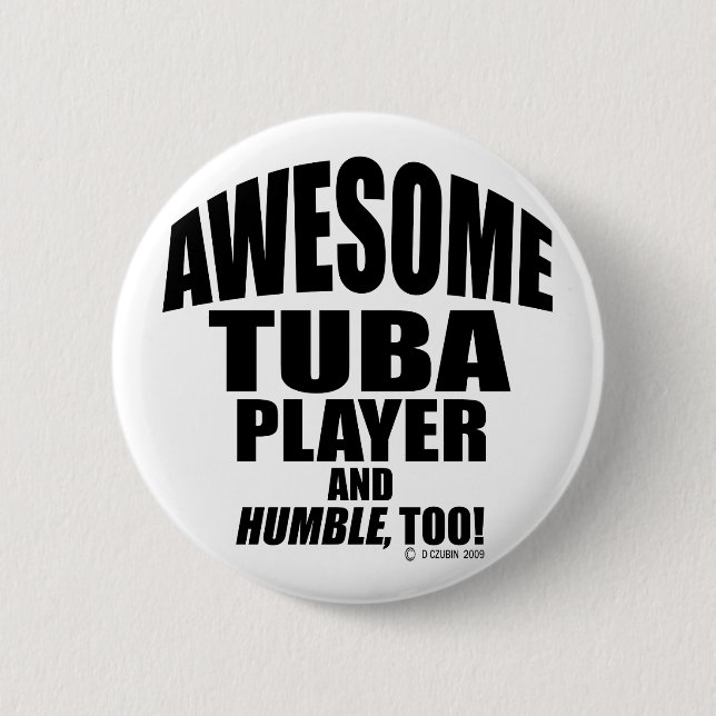 Awesome Tuba Player 6 Cm Round Badge (Front)