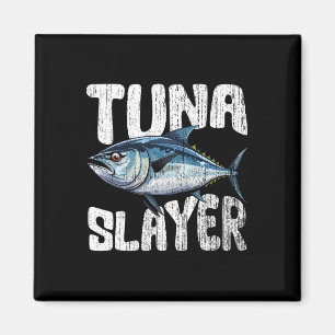 Awesome Tuna Slayer For Tuna Hunting Enthusiast Tu Magnet