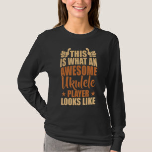 Awesome Ukulele Player Hawaiian Guitar Playing Mus T-Shirt