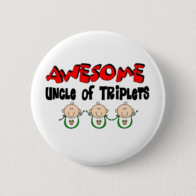 AWESOME UNCLE of TRIPLETS 6 Cm Round Badge (Front)