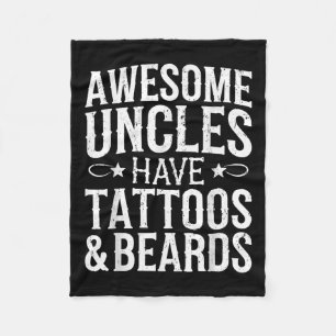 Awesome Uncles Have Tattoos And Beards Shirt Fathe Fleece Blanket