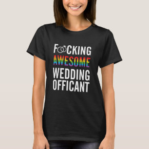 Awesome Wedding Officiant Rainbow LGBT Gay LGBTQ P T-Shirt