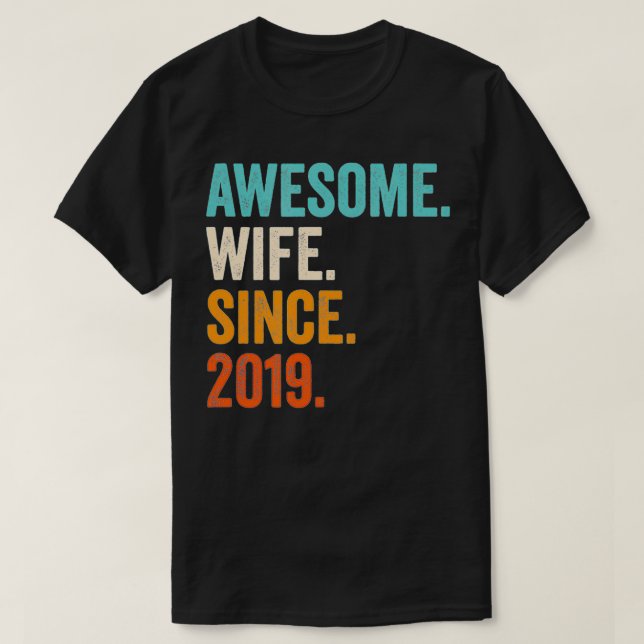 Awesome Wife Since 2019  3rd wedding anniversary 3 T-Shirt (Design Front)