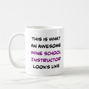 awesome wine school instructor coffee mug