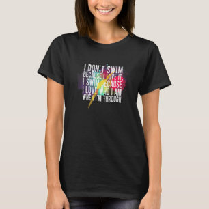 Awesome Woman Swimmer's Slogan Why I Swim 12 T-Shirt