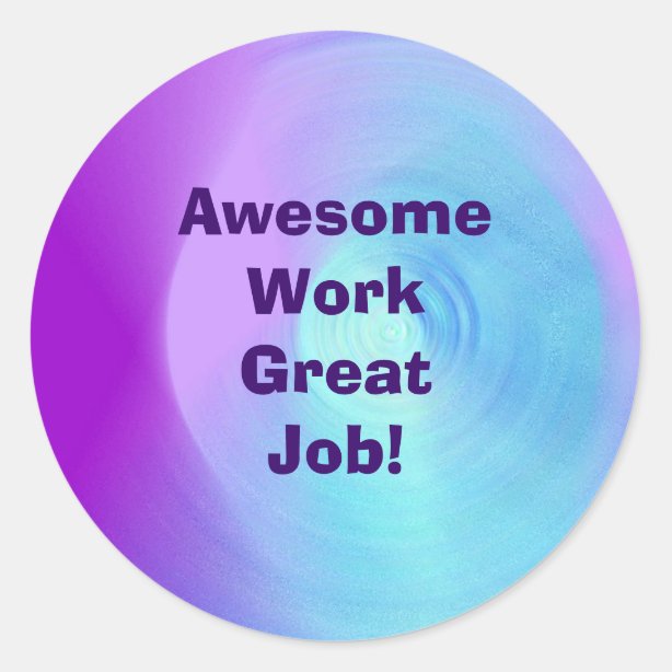 Great Work Stickers | Zazzle AU