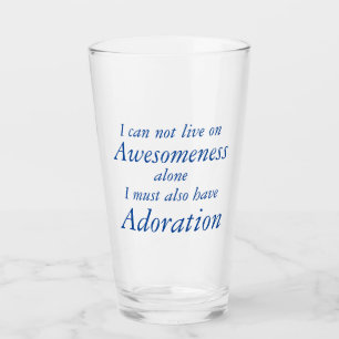 Awesomeness and Adoration Funny Glass