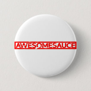 Awesomesauce Stamp 6 Cm Round Badge