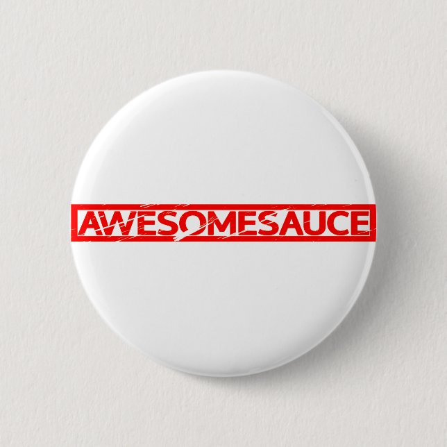 Awesomesauce Stamp 6 Cm Round Badge (Front)