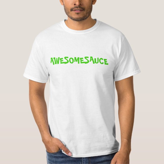 AWESOMESAUCE T-Shirt (Front)